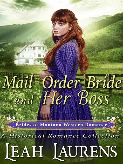 Title details for Mail Order Bride and Her Boss (#9, Brides of Montana Western Romance) (A Historical Romance Book) by Leah Laurens - Available